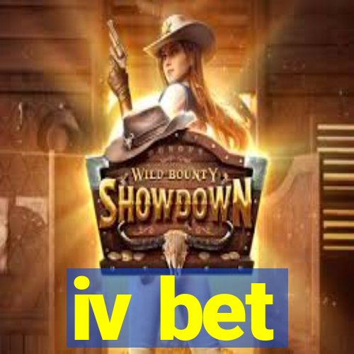 iv bet